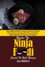 Image for Master The Ninja Foodi Smart Xl Grill Recipes : Top Health And Delicious Ninja Foodi Smart Xl Grill Recipes You Can Prepare For Your Loved Ones With A Meal Plan To Help You Get Started
