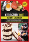 Image for KETOGENIC DIET DESSERTS COOKBOOK (second edition)