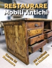 Image for Libro in Italiano Per Imparare a Restaurare Mobili Antichi - Corso Di Restauro Fai Da Te - Self Help