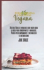Image for El Libro de Cocina Vegano Definitivo : Recetas faciles e infalibles para principiantes y avanzados. Bajar de peso rapidamente y restablecer el metabolismo ( SPANISH VERSION )