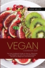 Image for Vegan Cookbook 2021 : The Last cookbook guide on how to effectively lose weight fast with Easy and Affordable Recipes for Beginners and Advanced ( SECOND EDITION )