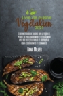 Image for Livre de Cuisine Vegetalien 2021 : Le dernier guide de cuisine sur la facon de perdre du poids rapidement et efficacement avec des recettes faciles et abordables pour les debutants et les avances ( FR