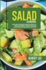 Image for Salad Cookbook : Over 50 Mouth-Watering and Flavorful Salad Recipes to Prepare For Your Family. Lose Weight, Burn Fat and Reset Metabolism With Quick and Easy Salad Recipes