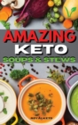 Image for Amazing Keto Soups and Stews