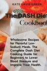 Image for The Dash Diet CookbooK