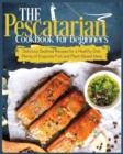 Image for The Pescatarian Cookbook for Beginners