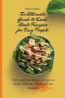 Image for The Ultimate Guide to Dash Meals Recipes for Busy People : Tasty and Low Budget Recipes to Make Delicious Meals and Eat Healthy