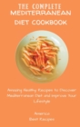 Image for The Complete Mediterranean Diet Cookbook : Amazing Healthy Recipes to Discover Mediterranean Diet and Improve Your Lifestyle