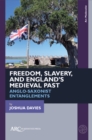 Image for Freedom, Slavery, and England’s Medieval Past