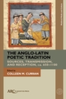 Image for The Anglo-Latin Poetic Tradition - Sources, Transmission, and Reception, ca. 650-1100