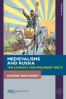 Image for Medievalisms and Russia  : the contest for imaginary pasts