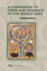 Image for A Companion to Crime and Deviance in the Middle Ages