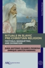 Image for Rituals in Slavic Pre-Christian Religion - Festivals, Banqueting, and Divination