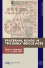 Image for Fraternal Bonds in the Early Middle Ages