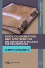 Image for Book conservation and digitization  : the challenges of dialogue and collaboration
