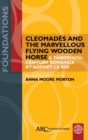 Image for Cleomades and the Marvellous Flying Wooden Horse - A Thirteenth-Century Romance by Adenet le Roi