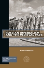 Image for Russian Imperialism and the Medieval Past
