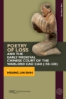 Image for Poetry of Loss and the Early Medieval Chinese Court of the Warlord Cao Cao (155-220)