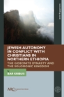 Image for Jewish Autonomy in Conflict with Christians in Northern Ethiopia