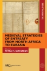 Image for Medieval strategies of entreaty from North Africa to Eurasia