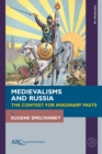 Image for Medievalisms and Russia: The Contest for Imaginary Pasts
