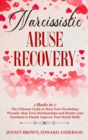 Image for Narcissistic Abuse Recovery : 2 Books in 1: The Ultimate Guide to Heal Your Psychology Wounds. Stop Toxic Relationships and Master your Emotions to Finally Improve Your Social Skills.