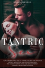 Image for Tantric Sex : A Groundbreaking Step to Tantric Secrets for Massage, Dating, Meditation and Transformation. The Ecstasy for the Soul and Sexual Energy. (Tantra for Man and Woman).