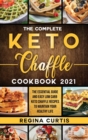 Image for The Complete Keto Chaffle Cookbook 2021