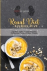 Image for Renal Diet Recipes 2021 : Tips And Tricks To Make Amazing Dishes And Prevent Kidney Disease