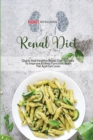 Image for Renal Diet : Quick And Healthy Renal Diet Recipes To Improve Kidney Function, Burn Fat And Get Lean