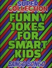 Image for SUPER COLLECTION - Funny Jokes for Smart Kids - Question and answer + Would you Rather - Illustrated : Happy Haccademy - Funny Games for Smart Kids or Stupid Adults - NOT suitable for Stupid Kids or I
