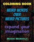 Image for Coloring Book - Weird Words over Weird Pictures - Expand Your Imagination