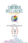 Image for Emotional Intelligence for Leaders : Proven Strategies On How To Master Your Emotions, Learn How To Measure &amp; Improve Your Emotional Intelligence In Leadership