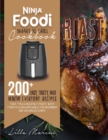 Image for Ninja Foodi Smart XL Grill Cookbook - Roast : 200 Easy, Tasty, And Healthy Everyday Recipes That You Can Easily Roast With Your Kitchen Appliance For Beginners And Advanced Users