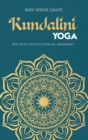 Image for Kundalini Yoga : Practices for Your Spiritual Awakening