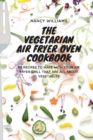Image for The Vegetarian Air Fryer Oven Cookbook