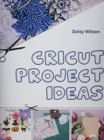 Image for Cricut : Project Ideas