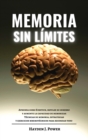 Image for Memoria Sin Limites : Aprenda como Einstein, impulse su cerebro y aumente la capacidad de memorizar. Tecnicas de memoria, estrategias y ejercicios mnemotecnicos para recordar todo