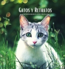 Image for GATOS Y RETRATOS - Misteriosos Ojos Felinos : Album de fotos en color con tematica de gatos. Idea de regalo para los amantes de los animales y la naturaleza. Libro de fotos con retratos y primeros pla