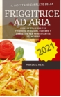 Image for Friggitrice ad aria 2021 (Air Fryer Grill Cookbook ITALIAN VERSION) : Ricette deliziose per friggere, grigliare, cuocere e arrostire per principianti e utenti Pro