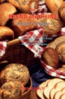 Image for The Bread Machine Cookbook for Beginners : How to Have Fresh Fragrant Bread Every Day. 50 Quick and Easy Recipes