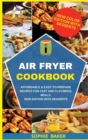 Image for Air Fryer Cookbook : Affordable and Easy to Prepare Recipes for Fast and Flavorful Meals. New Edition With Desserts