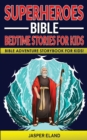 Image for Superheroes - Bible Bedtime Stories for Kids