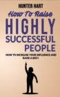 Image for How to Raise Highly Successful People