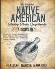 Image for The Complete Native American Healing Herbs Encyclopedia - 7 Books in 1