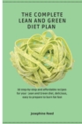 Image for The Complete Lean and Green Diet Plan : 50 step-by-step and affordable recipes for your Lean and Green diet, delicious, easy to prepare to burn fat fast