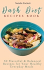 Image for Dash Diet Recipes Book : 50 Flavorful and Balanced Recipes for Your Healthy Everyday Meals