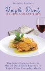 Image for Dash Diet Recipe Collection : The Most Comprehensive mix of Dash Diet Recipes to enjoy your everyday meals