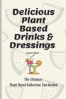 Image for Delicious Plant Based Drinks &amp; Dressings