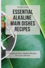 Image for Essential Alkaline Main Dishes Recipes